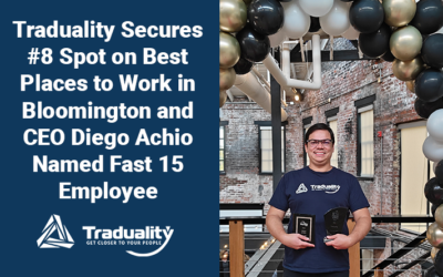 Traduality Secures #8 Spot on Best Places to Work in Bloomington and CEO Diego Achio Named Fast 15 Employee