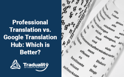 Professional Translation Services vs Google Translation Hub: Which is Better?