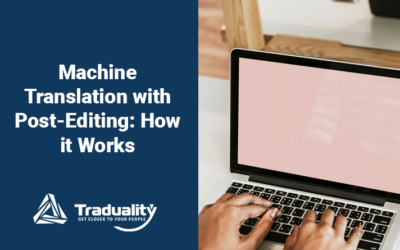 Machine Translation and Human Post-Editing: How it Works