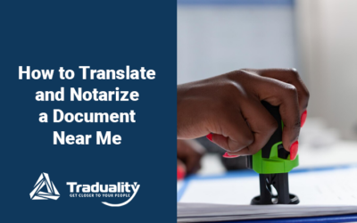 How to Translate and Notarize a Document Near Me