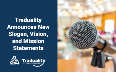 Traduality Announces New Slogan, Vision, and Mission Statements